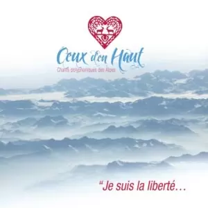 CD Ceux d’en Haut : "Je suis la liberté"